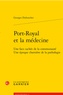 Georges Duboucher - Port-Royal et la médecine - Une face cachée de la communauté, Une époque charnière de la pathologie.
