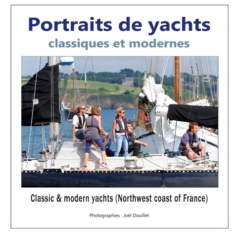 Joël Douillet - Portraits de yachts classiques et modernes.