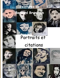 Bernard Brunstein - Portraits et citations.
