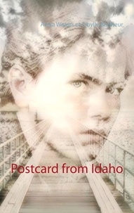Aleka Waters et Sibylle Bonheur - Postcard from Idaho.