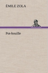 Emile Zola - Pot-bouille.