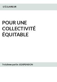  L'éclaireur - Pour une collectivité équitable - Tome 3, L'expension.