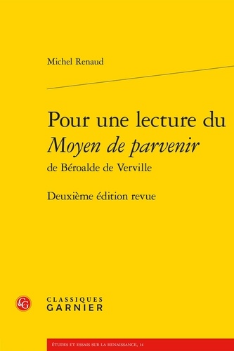 Pour une lecture du Moyen de parvenir de Béroalde de Verville 2e édition revue et augmentée