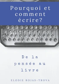 Pourquoi et comment écrire ?