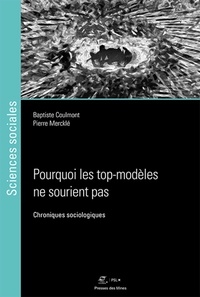 Baptiste Coulmont et Pierre Mercklé - Pourquoi les top-modèles ne sourient pas - Chroniques sociologiques.
