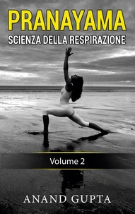 Pranayama : Scienza della Respirazione