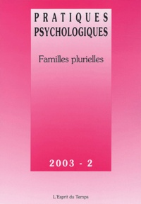 Serge Lesourd et  Collectif - Pratiques psychologiques N° 2/2003 : Familles plurielles.