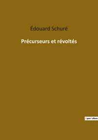 Precurseurs et revoltes