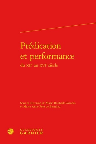 Prédication et performance du XIIe au XVIe siècle