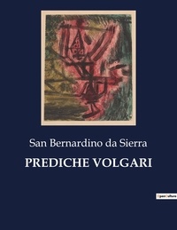 Sierra san bernardino Da - Classici della Letteratura Italiana  : Prediche volgari - 7366.
