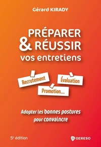 Préparer & réussir vos entretiens