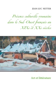 Présence culturelle roumaine dans le Sud-Ouest français au XIXe et XXe siècles