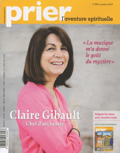 Christine Florence - Prier N° 325, Octobre 2010 : Claire Gibault, chef d'orchestre.