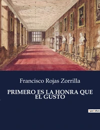 Primero es la honra que el gusto