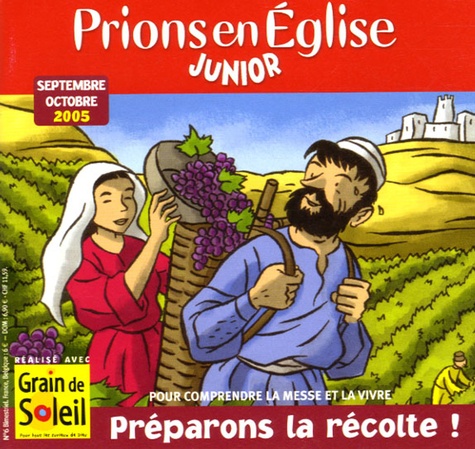 Bruno Frappat - Prions en Eglise Junior N° 6, Septembre-Octo : Préparons la récolte.