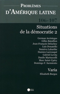 Gilles Bataillon et Benjamin Moallic - Problèmes d'Amérique latine N° 106-207 : Situations de la démocratie - Volume 2.