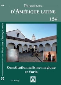  Eska - Problèmes d'Amérique latine N° 124 Volume 2 : Constitutionnalisme magique et varia.