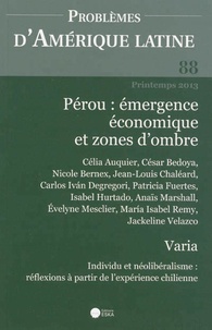 Isabel Hurtado et Evelyne Mesclier - Problèmes d'Amérique latine N°88 : Pérou émergence économique et zones d'ombre.