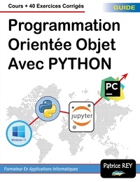 Patrice Rey - Programmation Orientée Objet avec Python - Cours + Ecercices.