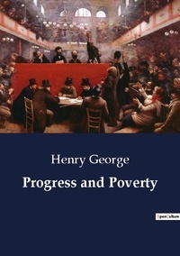 Henry George - Progress and Poverty.