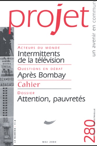 Bernard Gourinchas et Pierre Barge - Projet N° 180 Mai 2004 : Intermittents de la télévision. Après Bombay. Attention, pauvretés.