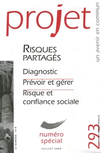 Bertrand Hériard Dubreuil et Robert Rochefort - Projet N° 293, juillet 2006 : Risques partagés.