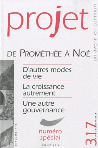 Patrick Viveret et Dominique Bourg - Projet N° 317, Juillet 2010 : De Prométhée à Noé.