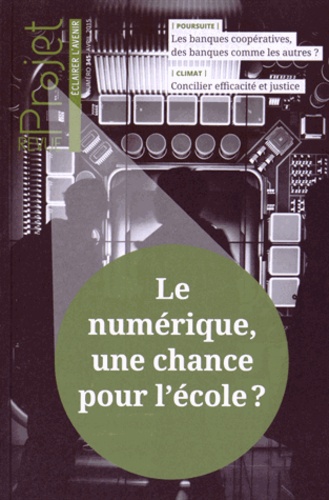 Jean Merckaert - Projet N° 345, avril 2015 : Le numérique, une chance pour l'école ?.