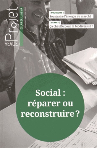 Bertrand Hériard-Dubreuil - Projet N° 346 Juin 2015 : Social : réparer ou reconstruire ?.