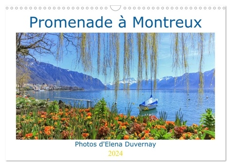Elena duvernay elenarts - - CALVENDO Places  : Promenade à Montreux (Calendrier mural 2024 DIN A3 vertical), CALVENDO calendrier mensuel - Magnifiques paysages depuis la promenade de Montreux en Suisse.