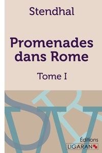  Stendhal - Promenades dans Rome - Tome I.