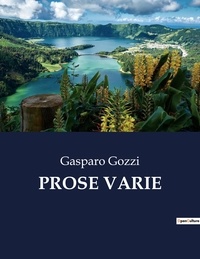 Gasparo Gozzi - Classici della Letteratura Italiana  : Prose varie - 4799.