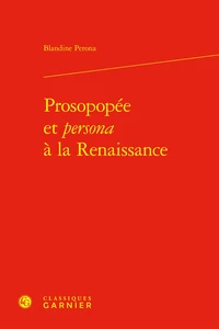 Prosopopée et persona à la Renaissance
