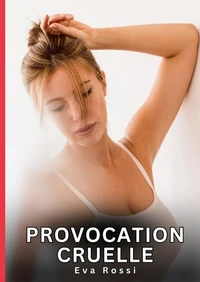 Provocation cruelle