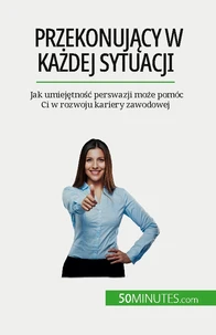Przekonujący w każdej sytuacji