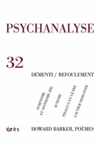 Laure Thibaudeau - Psychanalyse N° 32 : Démenti / Refoulement.
