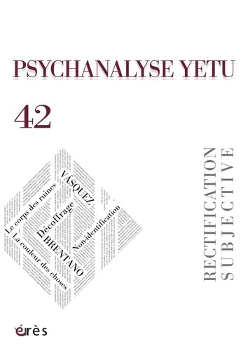 Thérèse Charrier - Psychanalyse YETU N° 42 : Rectification subjective.