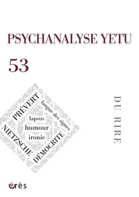 Marie-Jean Sauret - Psychanalyse YETU N° 53, mars 2024 : Du rire.