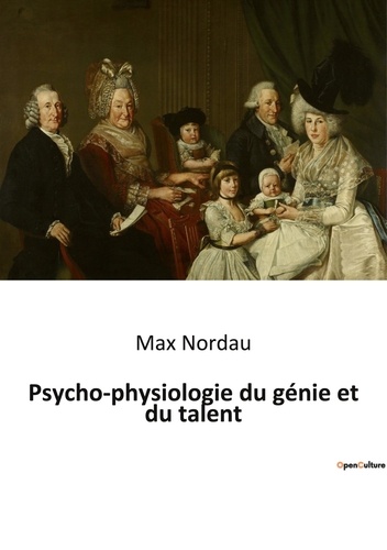 Psycho physiologie du genie et du talent