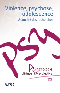 Violence, psychose, adolescence