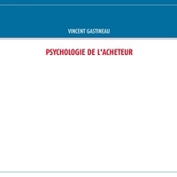 Vincent Gastineau - Psychologie de l'acheteur.