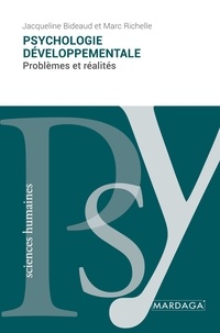 Jacqueline Bideaud et Marc Richelle - Psychologie développementale - Problèmes et réalités.
