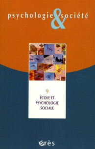 Denis Castra - Psychologie & Société N° 9, Tome 5, Mars 2 : Ecole et psychologie sociale.