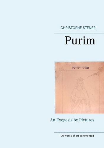 Purim. An Exegesis by Pictures