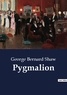 George Bernard Shaw - Pygmalion.