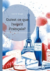 Qu'est-ce que l'esprit français ?
