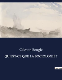 Qu'est-ce que la sociologie ?