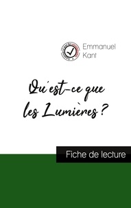 Emmanuel Kant - Qu'est-ce que les Lumières ? de Kant (fiche de lecture et analyse complète de l'oeuvre).
