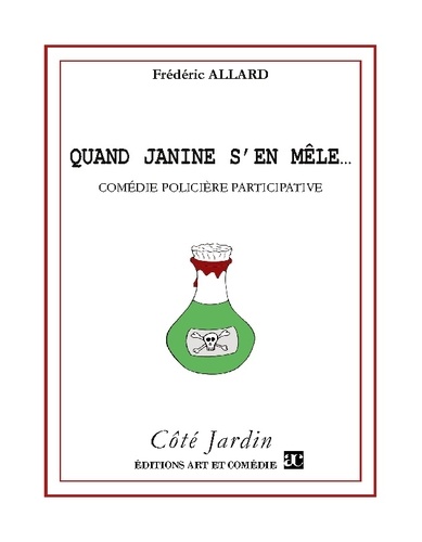 Frédéric Allard - Quand Janine s'en mêle....