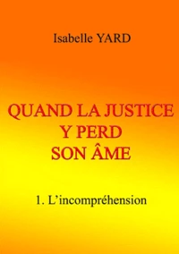 Quand la justice y perd son âme